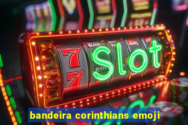 bandeira corinthians emoji