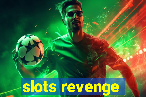 slots revenge