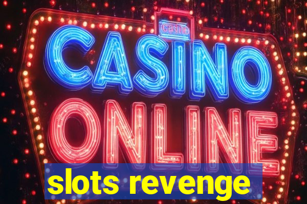 slots revenge