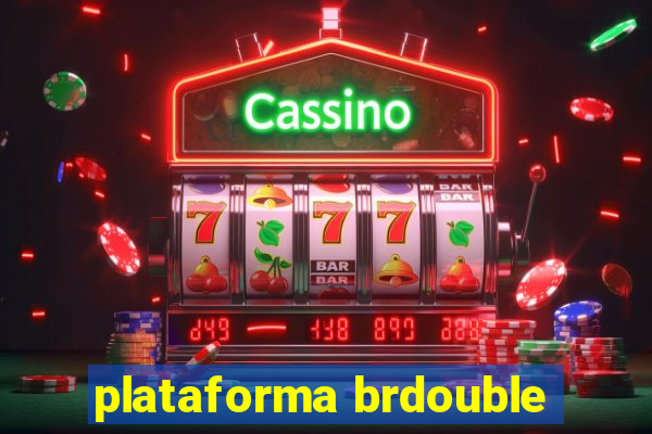plataforma brdouble