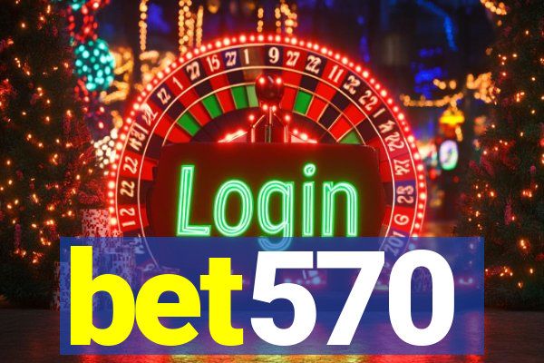 bet570