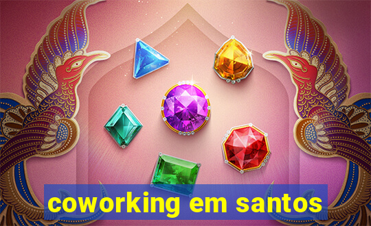 coworking em santos