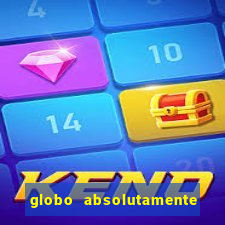 globo absolutamente sobretudo 2018