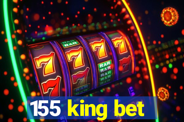155 king bet