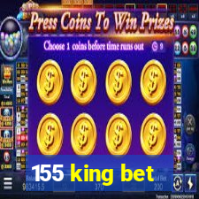 155 king bet