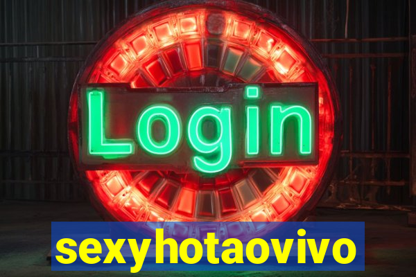 sexyhotaovivo