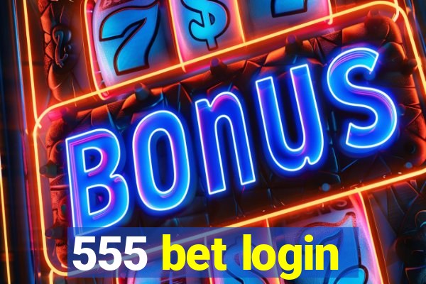 555 bet login
