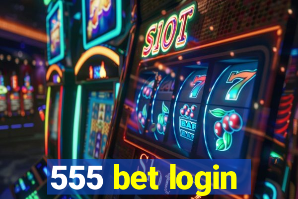 555 bet login