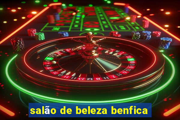 salão de beleza benfica
