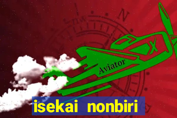 isekai nonbiri nouka dublados
