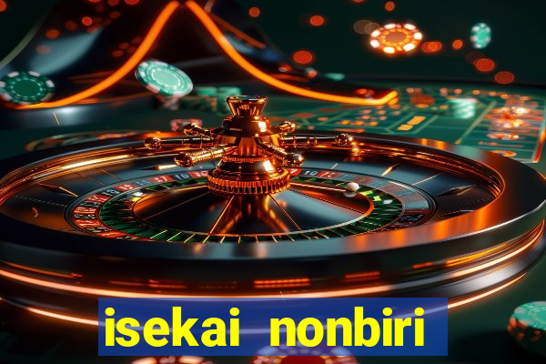 isekai nonbiri nouka dublados
