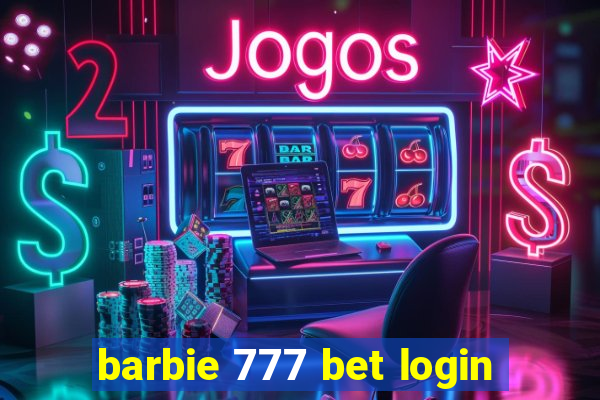 barbie 777 bet login
