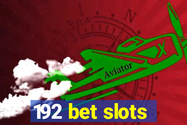 192 bet slots