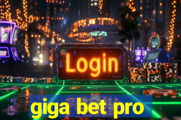 giga bet pro