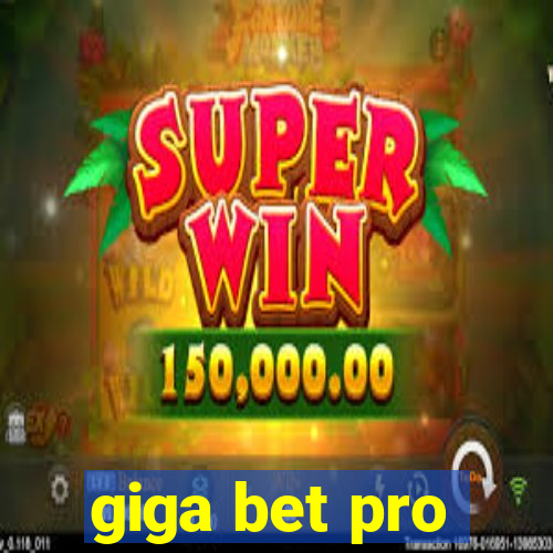 giga bet pro