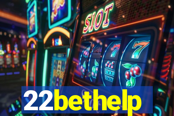 22bethelp