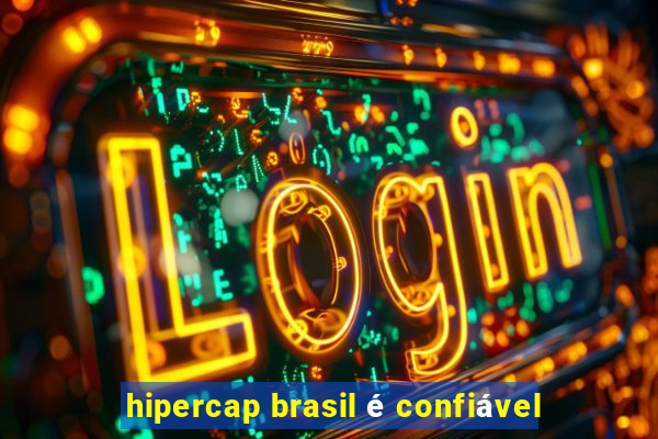 hipercap brasil é confiável