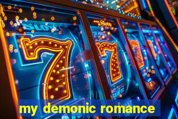 my demonic romance