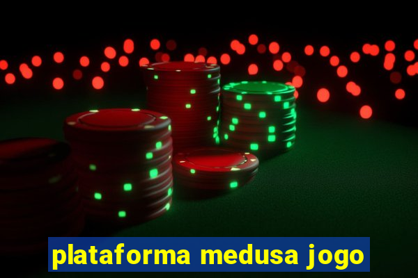 plataforma medusa jogo