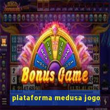 plataforma medusa jogo