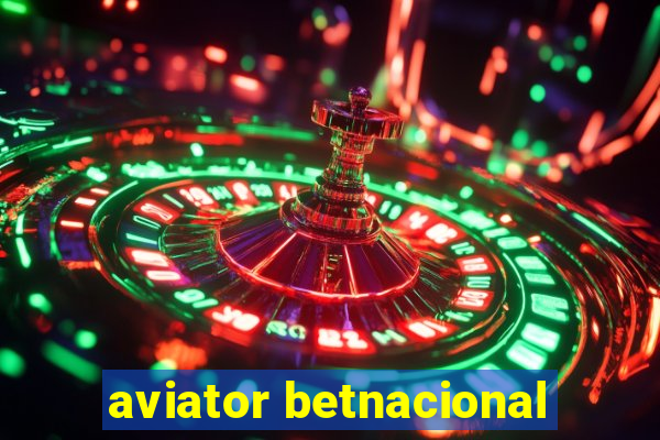 aviator betnacional