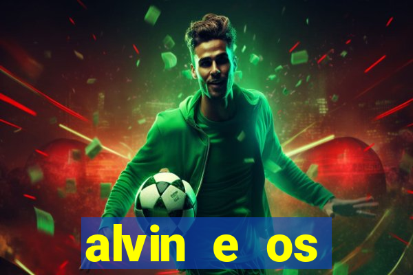 alvin e os esquilos 3 filme completo dublado mega filmes