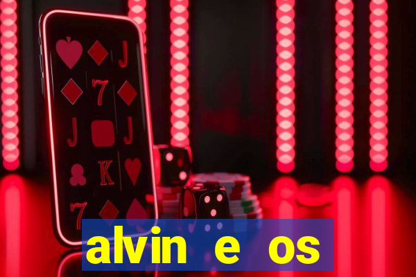 alvin e os esquilos 3 filme completo dublado mega filmes