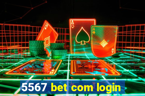5567 bet com login