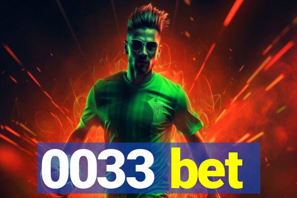 0033 bet