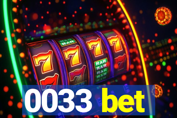 0033 bet