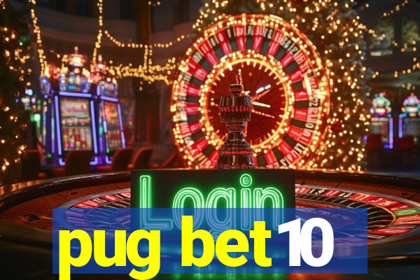 pug bet10
