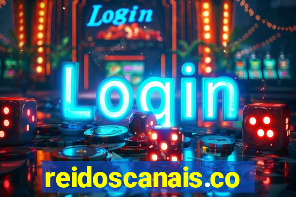 reidoscanais.com