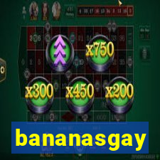 bananasgay