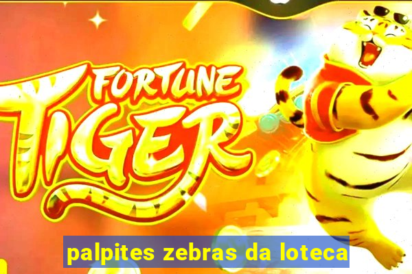 palpites zebras da loteca