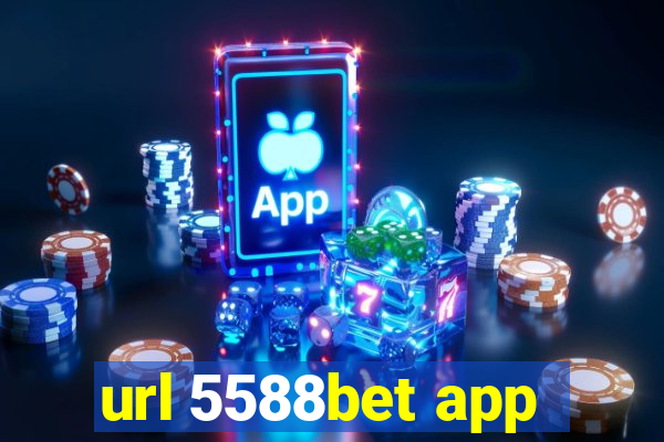 url 5588bet app