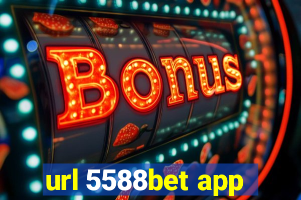 url 5588bet app