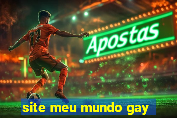 site meu mundo gay