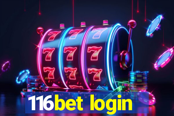 116bet login