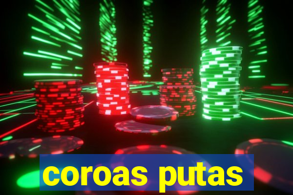 coroas putas