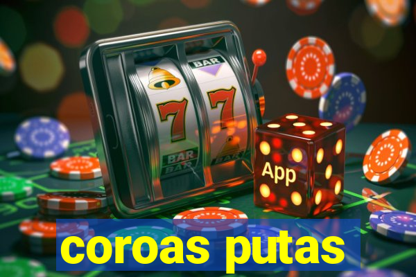 coroas putas