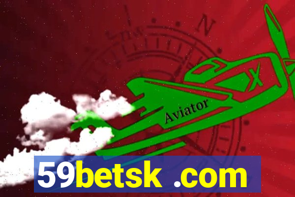 59betsk .com