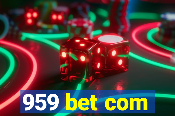 959 bet com