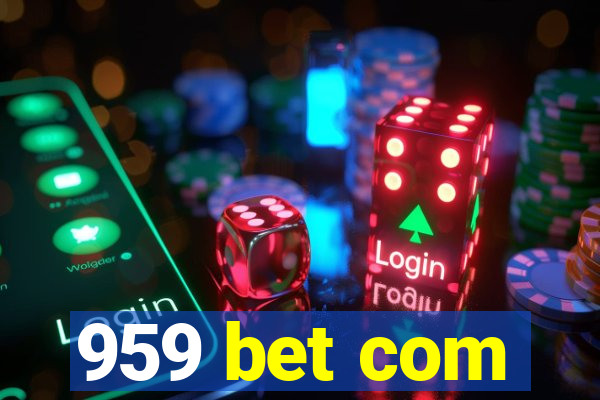 959 bet com