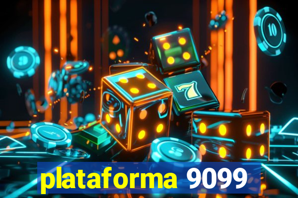 plataforma 9099