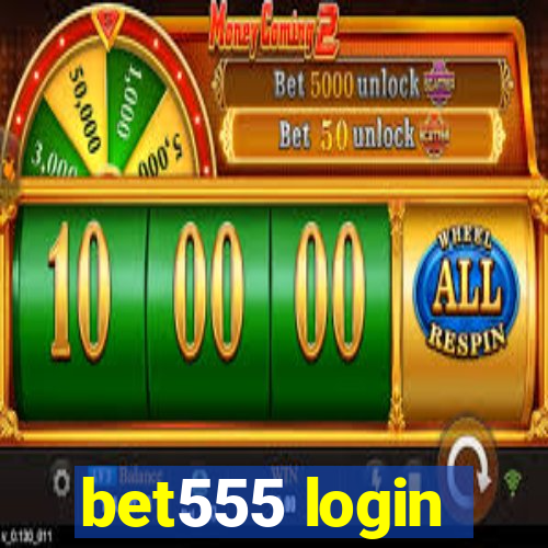 bet555 login