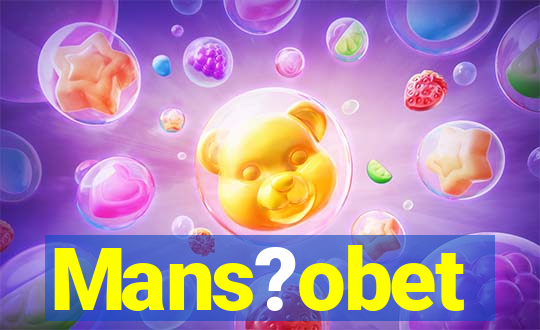 Mans?obet