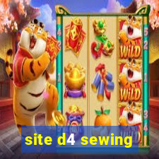 site d4 sewing