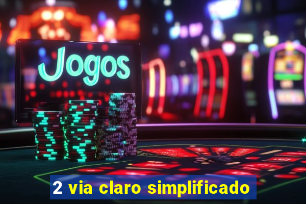 2 via claro simplificado