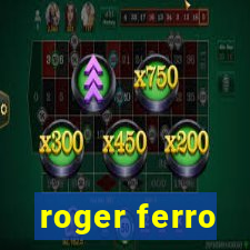 roger ferro