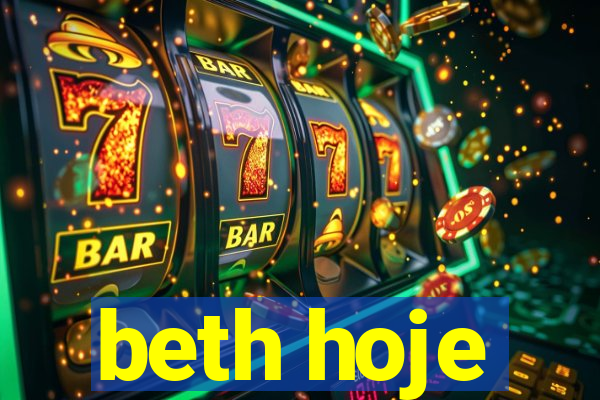 beth hoje